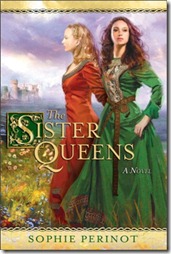 Book Cover The Sister Queens by Sophie Perinot