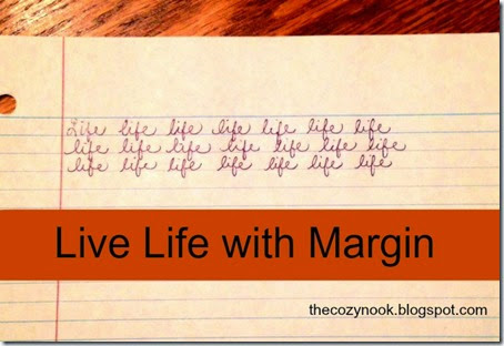 Live Life with Margin - The Cozy Nook
