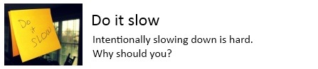 Do_it_slow