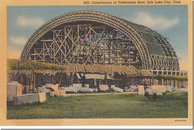 Construction of Tabernacle Roof, Salt Lake City, Utah Postcard pg. 1 - 1940