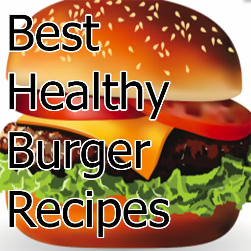 Best Healthy Burger Recipes