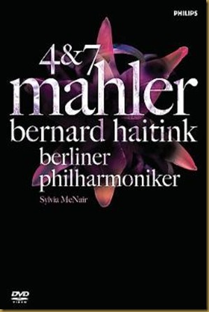 Mahler 4 7 Haitink Berlin DVD Philips