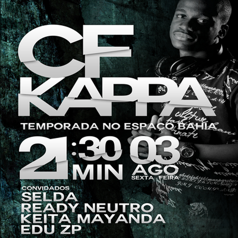 Cfkappa – Temporada No Espaço Bahia (Convidados) [Dia 3 de Agosto]