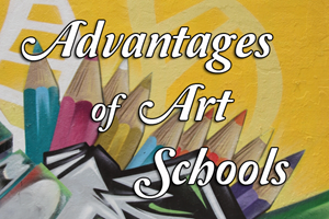 advantages of art schools