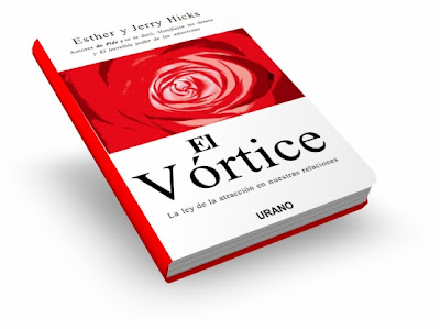 EL VÓRTICE, Esther & Jerry Hicks [ Libro ] – La Ley De La Atracción En Nuestras Relaciones