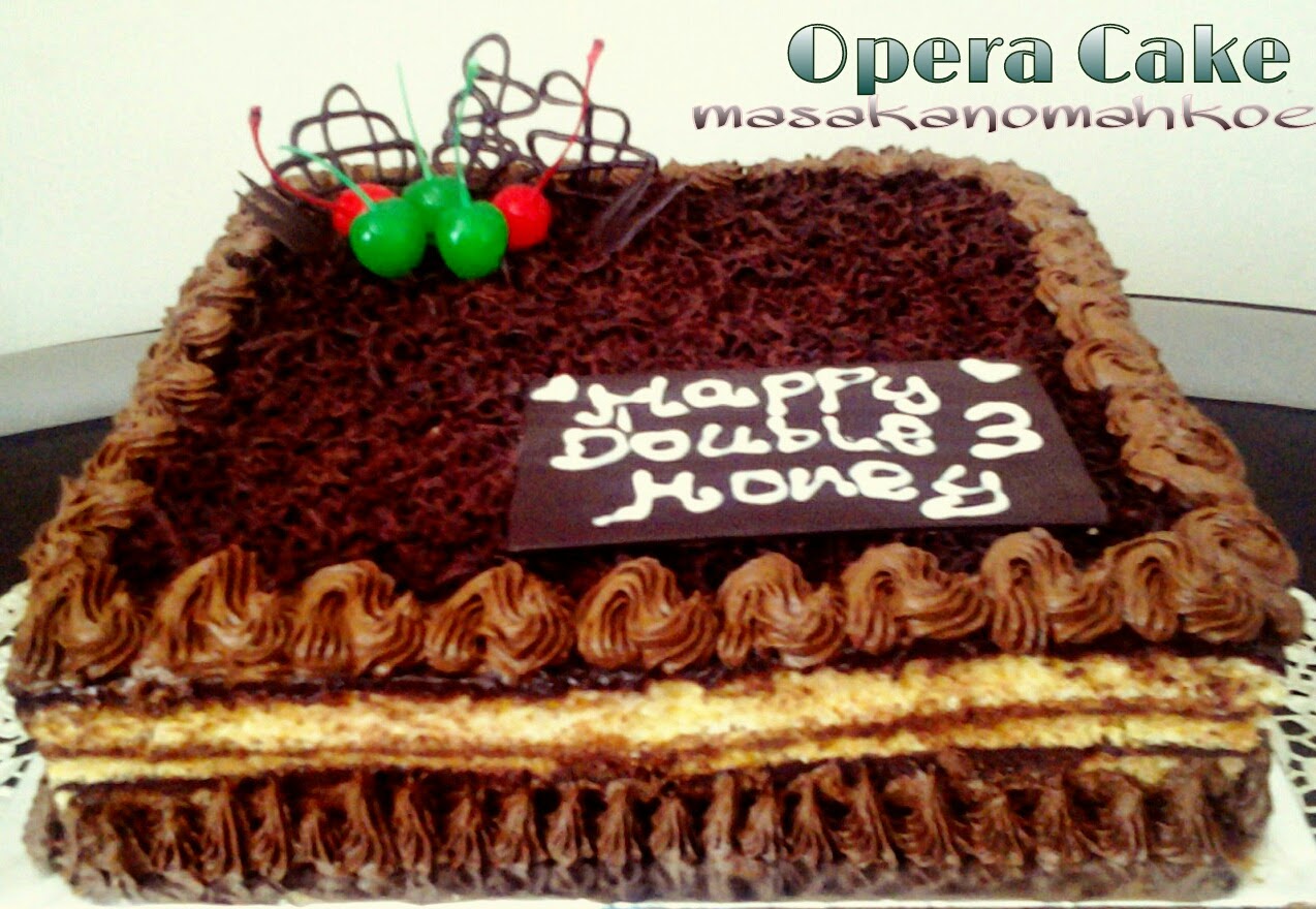 MasakanOmahkoe: Opera Cake