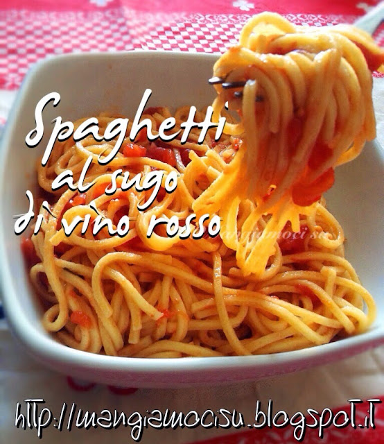 spaghetti al sugo di vino rosso
