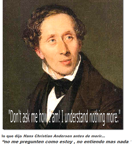 lo que dijo Hans Christian Andersen antes de morir...