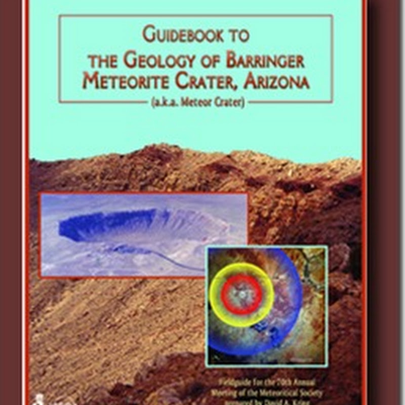 Guidebook to the Geology of Barringer Meteorite Crater, Arizona