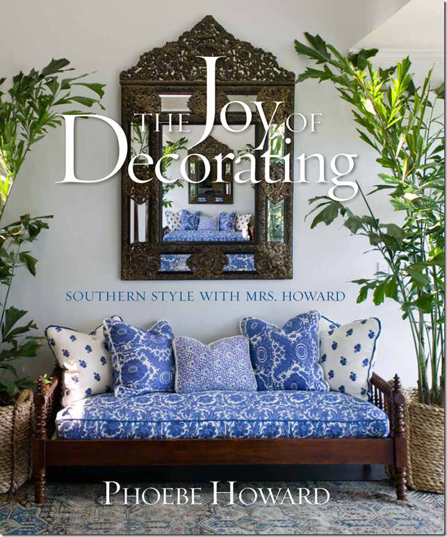 The Joy of Decorating: Southern Style with Mrs. Howard