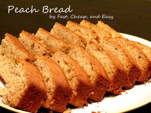 peach bread fast cheap and easy
