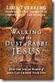 walking-in-the-dust-of-rabbi-jesus_t[1]