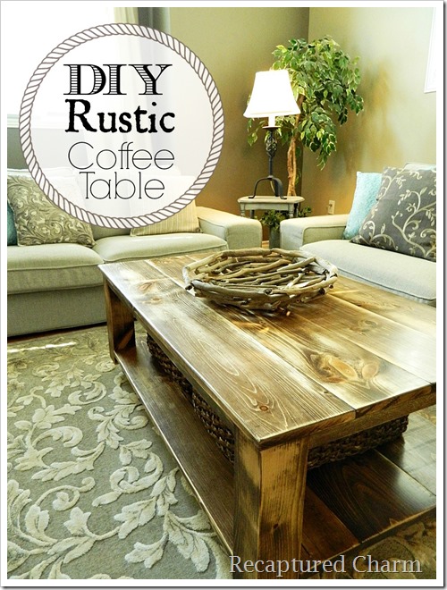 Recaptured Charm: Do It Yourself – Rustic Coffee Table