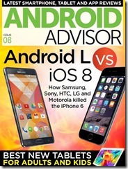 Android Advisor - Android L vs iOS 8 - How Samsung, Sony, HTC, LG and Motorola Killed the iPhone 6 (Issue 8, 2014)