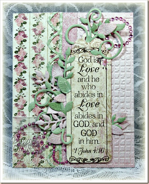 Love Scriptures, Our Daily Bread designs
