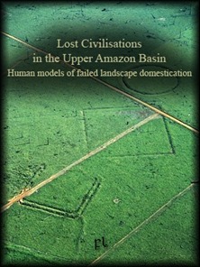Lost Civilisations in the Upper Amazon Basin Cover