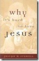 Why-Its-Hard-to-Love-Jesus