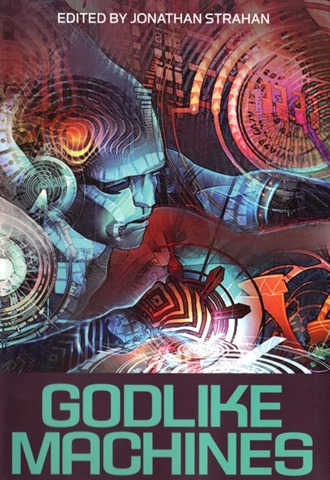 Jonathan Strahan - Godlike Machines