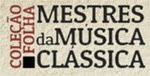 colecao folha mestres da musica classica