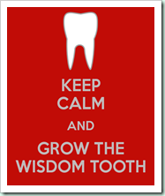 keep-calm-and-grow-the-wisdom-tooth