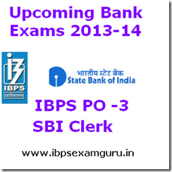 Upcoming Bank Exams 2013 14