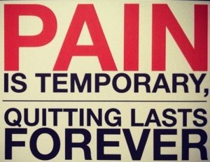 El dolor es temporal pero renunciar dura por siempre