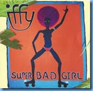 Iffy Super Bad Girl remix CD