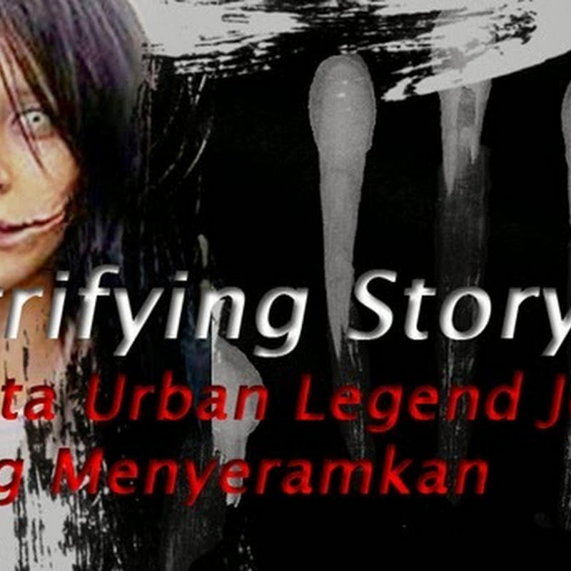 CERITA URBAN LEGEND JEPUN YANG MENYERAMKAN