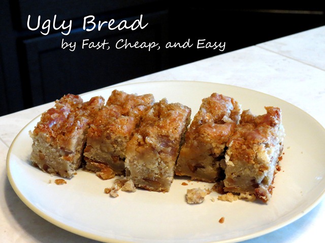 ugly bread fast cheap and easy