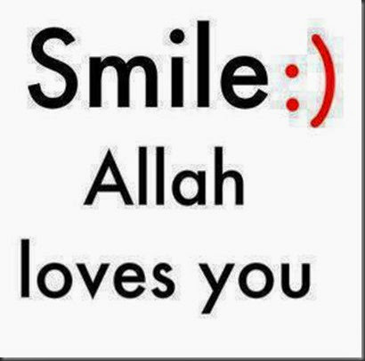 Smile ALLAH Loves You… More Than You Can Ever Love Yourself