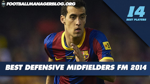 Best Players in Football Manager 2014 Defensive Midfielders