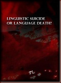 Linguistic Suicide or language death?