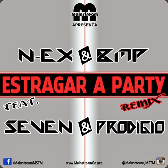 N-Ex & BMP - Estragar A Party (Remix)