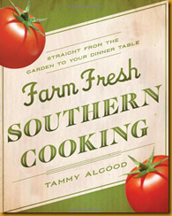 image of book cover for Farm Fresh Southern Cooking: Straight from the Garden to Your Dinner Table [Paperback]
