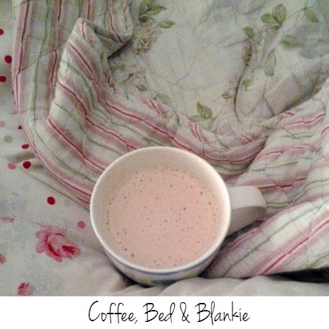 [coffee-bed-and-blankie6.jpg]