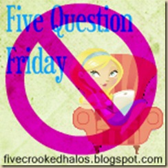 NO five question friday