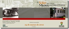 Convite Exposição O Solar Que Virou Museu