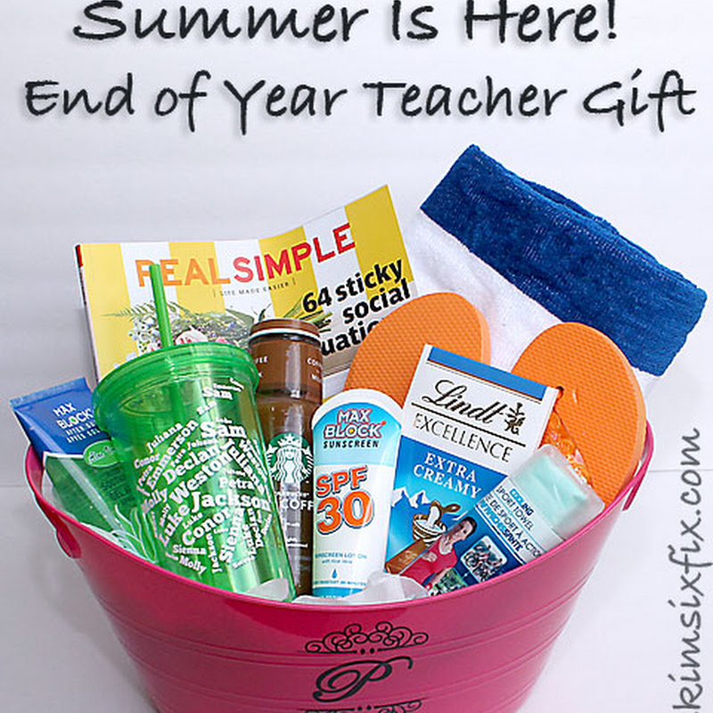 Summer is Here! End of Year Teacher Gift