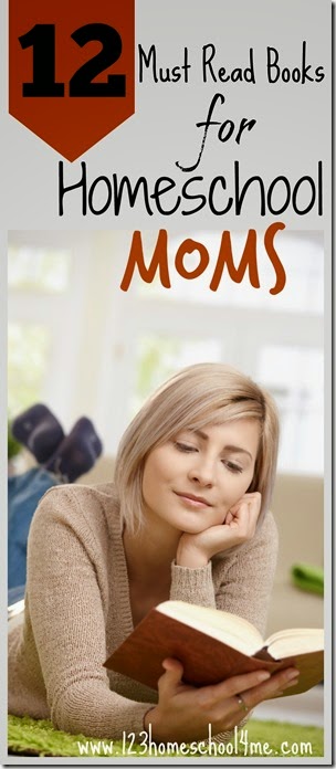 12 Must Read Books for Homeschool Moms 12 Must Read Books for Homeschool Moms