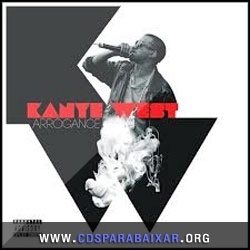 CD Kanye West - Arrogance (2013), Cds Download, Baixar Cds, Cds Para Baixar, Cds Completos