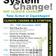 Date: 2009-12-12, Place: Copenhagen, Title: System Change, Group/Artist: climatecollective.org