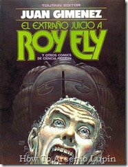 P00003 - Carlos Trillo  y Juan Gimenez - El extraño juicio a Roy Ely.howtoarsenio.blogspot.com #3