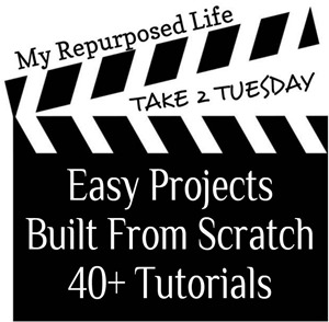 My Repurposed Life-Take 2 Tuesday {easy projects}