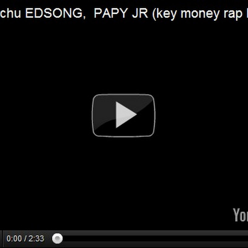 EDSONG, PAPY JR (key money rap boyz) ft. MKL - Ela brinca com quem deve [Video]