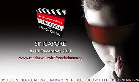SOCIETE GENERALE PRIVATE BANKING 1ST RENDEZVOUS WITH FRENCH CINEMA  SINGAPORE 2011