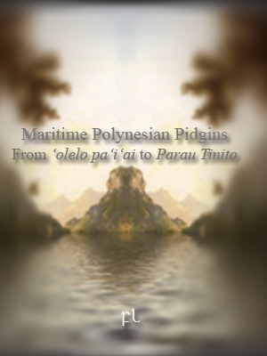 [Maritime%2520Polynesian%2520Pidgins%2520Cover%255B4%255D.jpg]