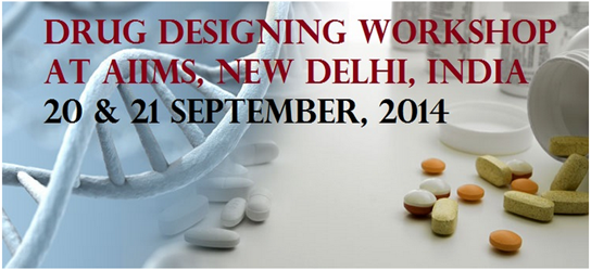 Register now for AIIMS Drug Designing Workshop | 20 & 21 September 2014