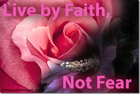 Live By Faith, Not Fear - The Cozy Nook