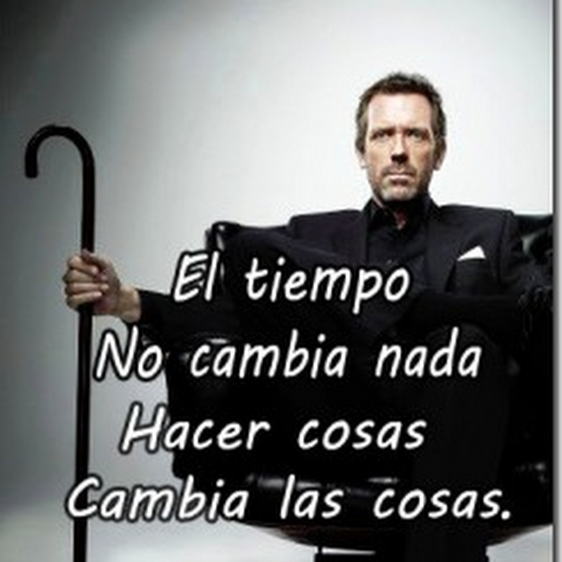 Frases del doctor house para Whatsapp