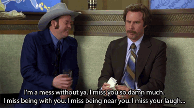 Anchorman miss you